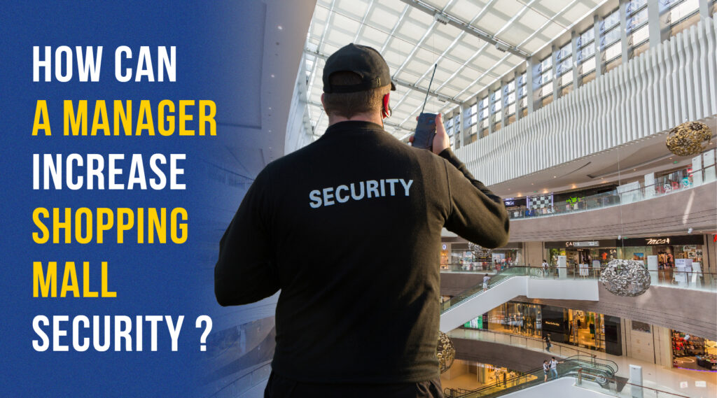 how can a manager increase shopping mall security