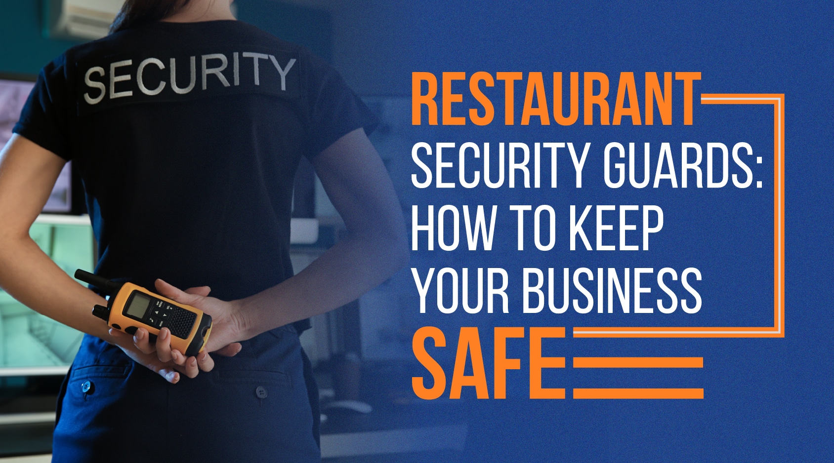 Restaurant security guards How to keep your business safe