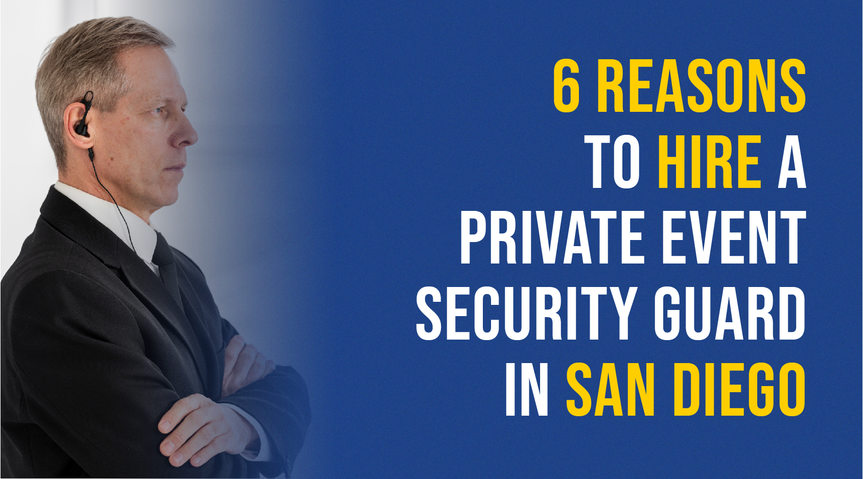 6 reason to hire a private event security guard in san diedo