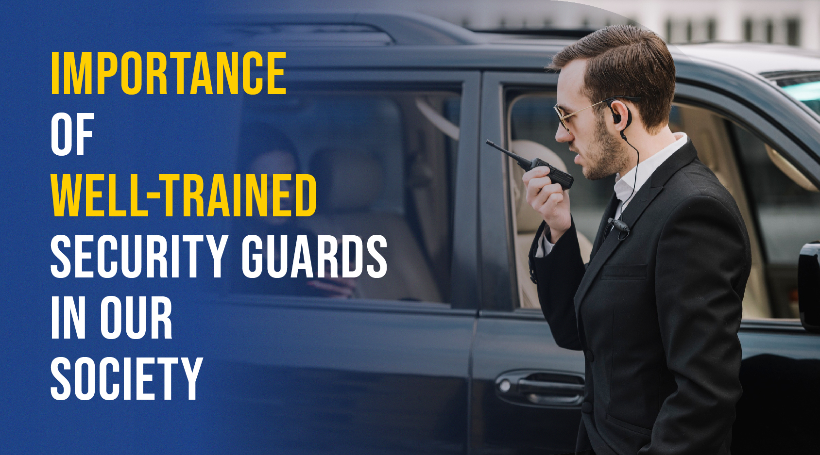 Importance of well trained security guards in our society